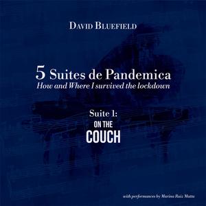 Suite 1 from “5 Suites de Pandemica”: On the Couch - Patterns in a ChordDance