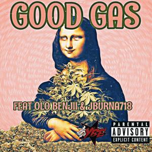 GOOD GAS (feat. Olo Benjii) [Explicit]