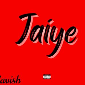 Jaiye (Explicit)