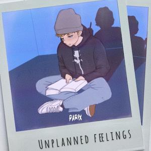 unplanned feelings (Explicit)