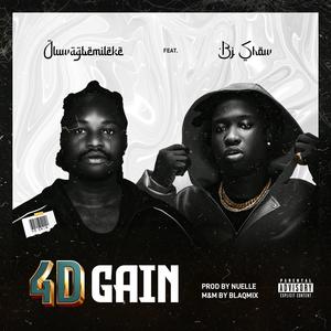 4 D gain (feat. Bj show)