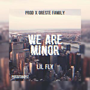 We Are Minor - Lil Mvldy