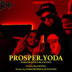 Prosper.Yoda (feat. Black Yoda) [Explicit]