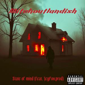 State of mind (feat. IcyFox prod) [Explicit]