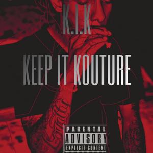 Keep It Kouture (Explicit)