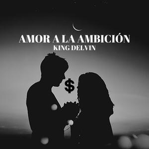 Amor A La Ambición