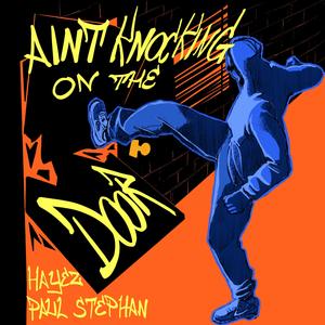 Ain't knocking on the door (Explicit)