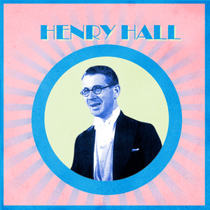 Presenting Henry Hall