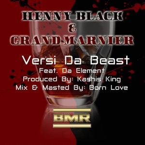 Henny Black and Grand Marnier(feat. Da Element) (Explicit)