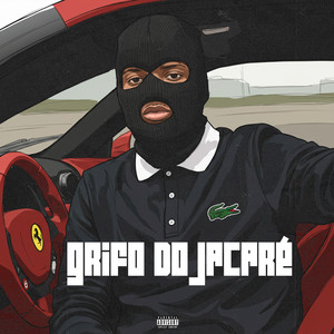 Grifo do Jacaré (Explicit)