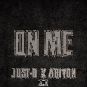 ON ME (feat. Ariyon) [Explicit]