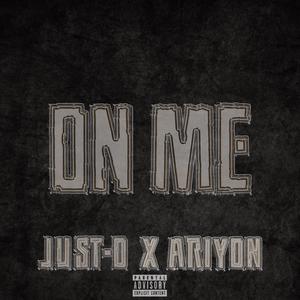 ON ME(feat. Ariyon) (Explicit)