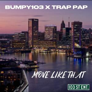Move Like That (feat. Trap Pap) (Explicit)