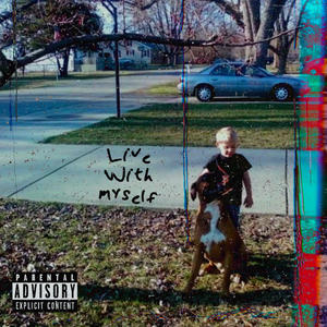 Live With Myself (Live) [Explicit]