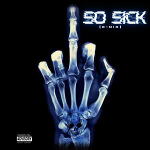 So Sick (G-MIX|Explicit)