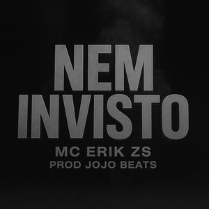 NEM INVISTO (Explicit)