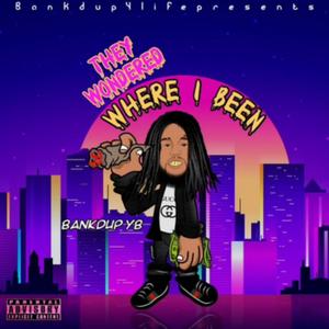 They Wondered Where I Been (Explicit)