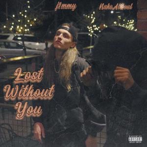 Lost Without You (Explicit)
