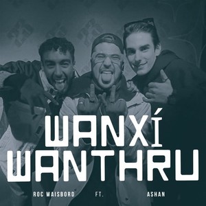 Wanxí Wanthru (Explicit)