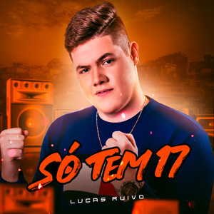 Só Tem 17 (Explicit)