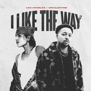 I Like The Way (Explicit)