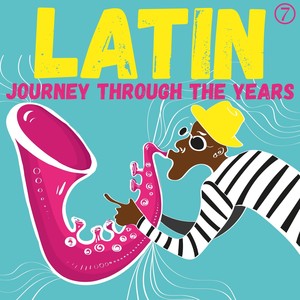 Un viaje latino a través de los años, Volumen 7