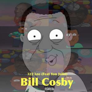 Bill Cosby (feat. Yon Julió) [Explicit]