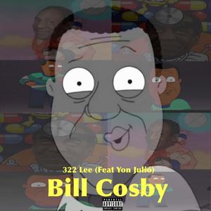 Bill Cosby (feat. Yon Julió) (Explicit)