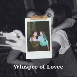 Whisper Of Lovee