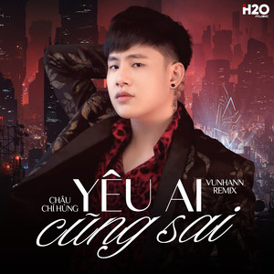 Yêu Ai Cũng Sai (Remix)