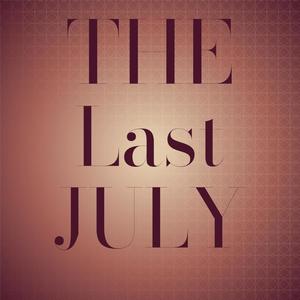 The Last July