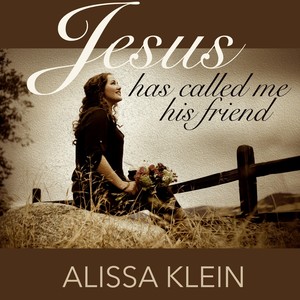 Jesus Has Called Me His Friend