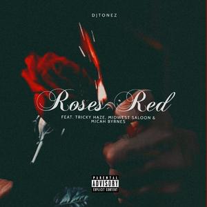 Roses Red (feat. Tricky Haze, MidWest Saloon & Micah Byrnes) [Explicit]