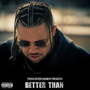 Better Than (Explicit)