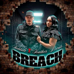 Breach (feat. Feather Meroë) [Explicit]