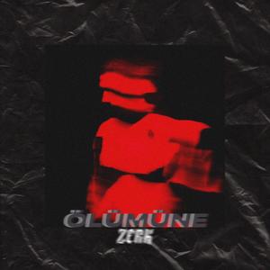 ÖLÜMÜNE (Explicit)