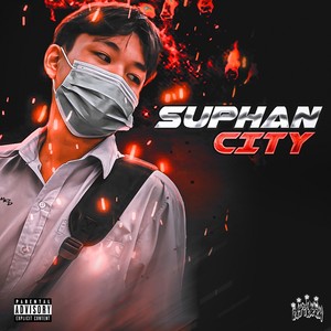 Suphan City (Explicit)