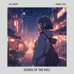 Echoes of the Past (feat. Young Cesa)