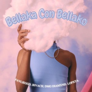 Bellaka Con Bellako (Explicit)