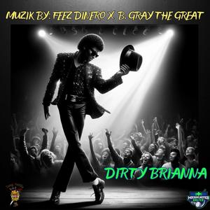 Dirty Brianna (Explicit)