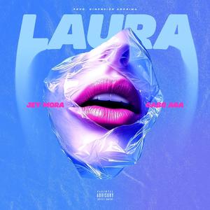 Laura (feat. Gabo Aga) (Explicit)
