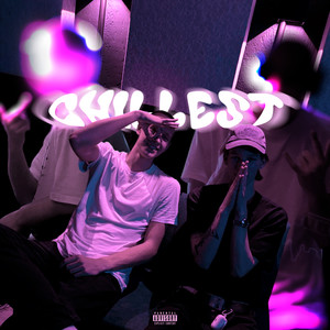 Chillest (Explicit)