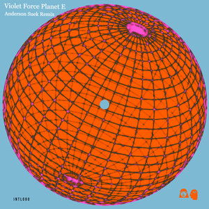 Violet Force Planet E / Anderson Suek Remix