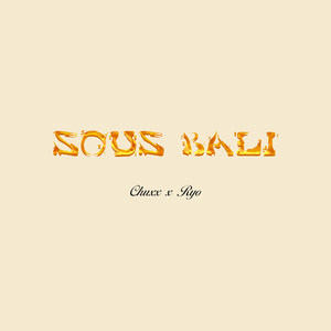 Sous Bali (Explicit)