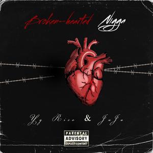 Broken-hearted Nigga(feat. iimjuju) (Explicit)