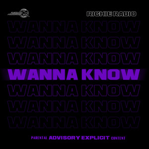 Wanna Know (Explicit)