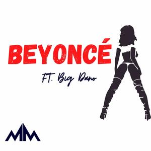 Beyoncé (feat. Big Dano)