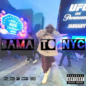 Bama To NYC (feat. Why Cue) (Explicit)