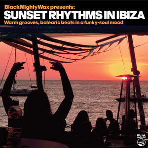 Sunset Rhythms In Ibiza (Warm grooves, balearic beats in a funky-soul mood)