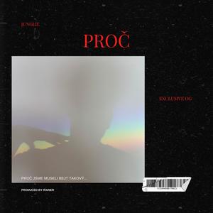 Proč / Exclusive OG